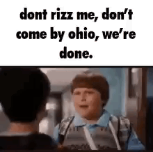 Dont Rizz Me Dont Come By Ohio Were Done GIF - Dont Rizz Me Dont Come By Ohio Were Done GIFs