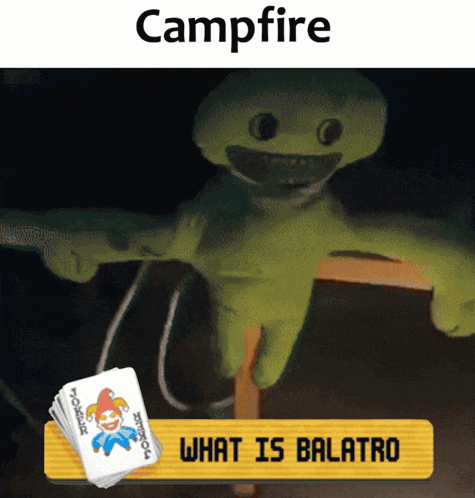 a picture of a stuffed animal with the words campfire what is balatro