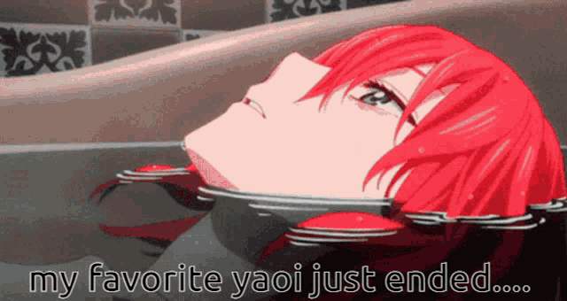 a girl with red hair is laying in a bathtub with the words " my favorite yaoi just ended "