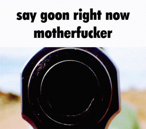 Say Goon Goon GIF - Say Goon Goon Goon Gang GIFs