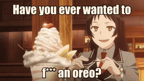 a girl is sitting in front of a ice cream sundae with the words have you ever wanted to f *** an oreo ?