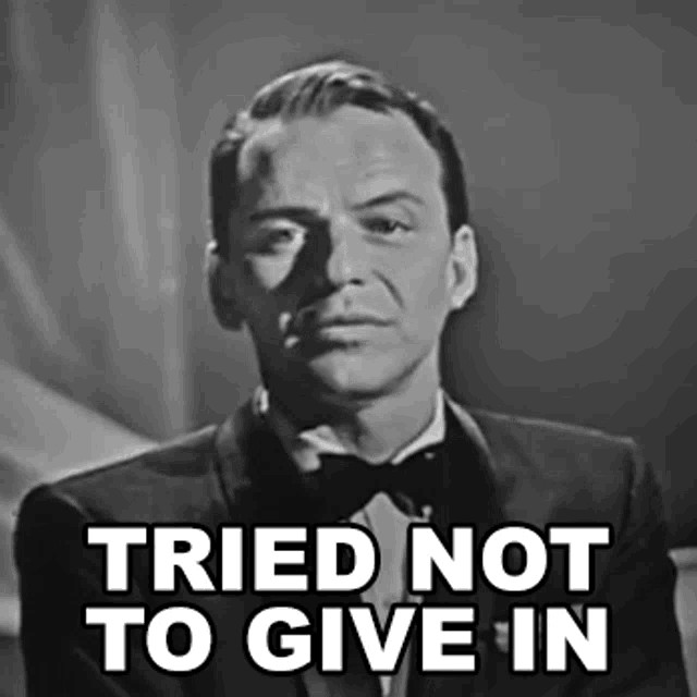 Tried Not To Give In Frank Sinatra GIF - Tried Not To Give In Frank Sinatra Ive Got You Under My Skin Song GIFs