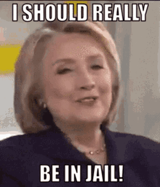 Hillary Clinton I Should Really Be In Jail GIF - Hillary Clinton I Should Really Be In Jail GIFs