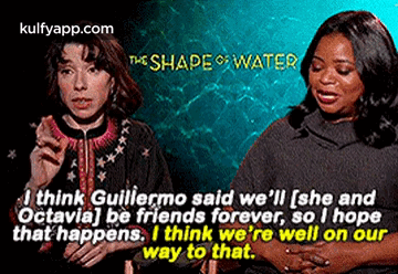 The Shape Wateri Think Guillermo Said We'Ll [she Andoctavia) Be Friends Forever, So I Hopethat Happens. I Think We'Re Well On Ourway To That..Gif GIF - The Shape Wateri Think Guillermo Said We'Ll [she Andoctavia) Be Friends Forever So I Hopethat Happens. I Think We'Re Well On Ourway To That. Octavia Spencer GIFs