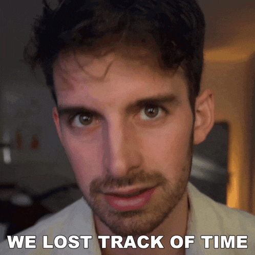 We Lost Track Of Time Joey Kidney GIF - We Lost Track Of Time Joey Kidney We'Re Out Of Time GIFs
