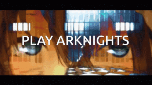Arknights Play GIF - Arknights Play Play Arknights GIFs