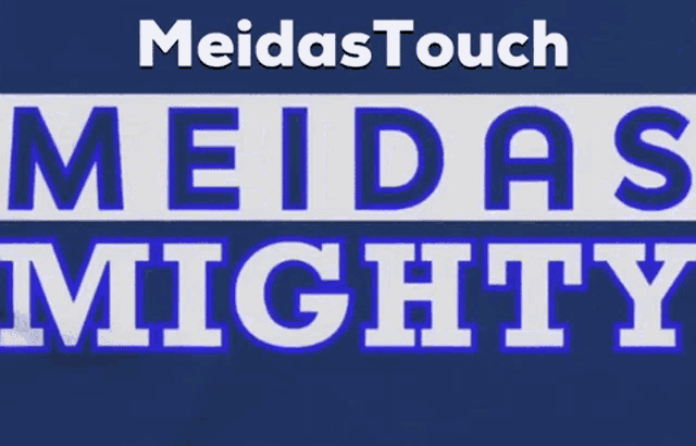 a blue and white sign that says meidastouch