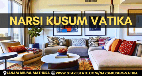 an advertisement for narsi kusum vatika shows a living room with furniture