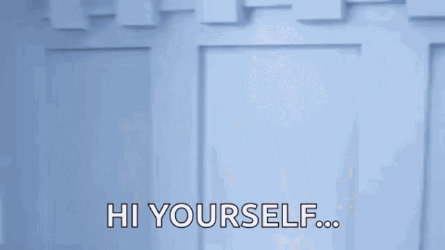 a man in a bathrobe is standing in front of a blue door and says `` hi yourself '' .