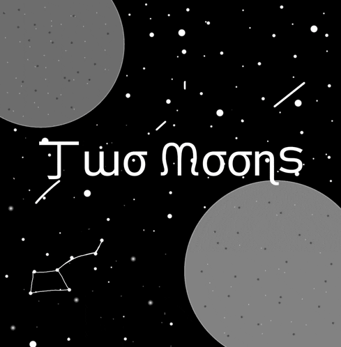 two moons is written on a black background