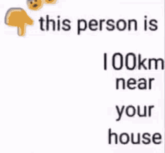 This Thing Is Km Near Your House This Person Is Km Near Your House GIF - This Thing Is Km Near Your House This Person Is Km Near Your House Meme Template GIFs