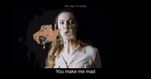 a woman with smoke coming out of her mouth and the words you make me mad below her