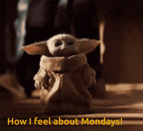 Mondays How I Feel About Mondays GIF - Mondays How I Feel About Mondays Baby Yoda GIFs