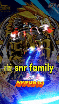 a poster that says snr family ampun dj