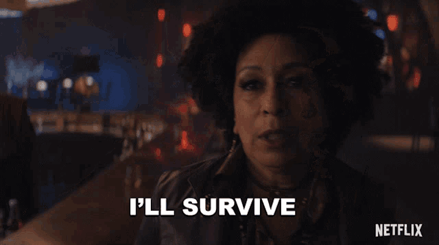 a woman says i 'll survive in a netflix advertisement