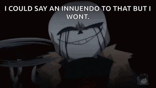 a cartoon character holding a knife with the words " i could say an innuendo to that but i wont " above him