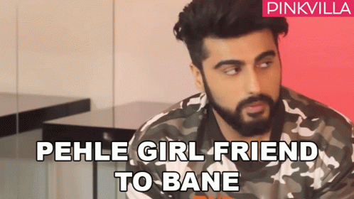 Pehle Girl Friend To Bane Arjun Kapoor GIF - Pehle Girl Friend To Bane Arjun Kapoor Pinkvilla GIFs