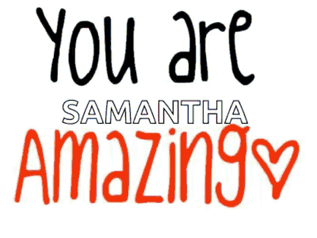 a sign that says you are samantha beautiful with a heart