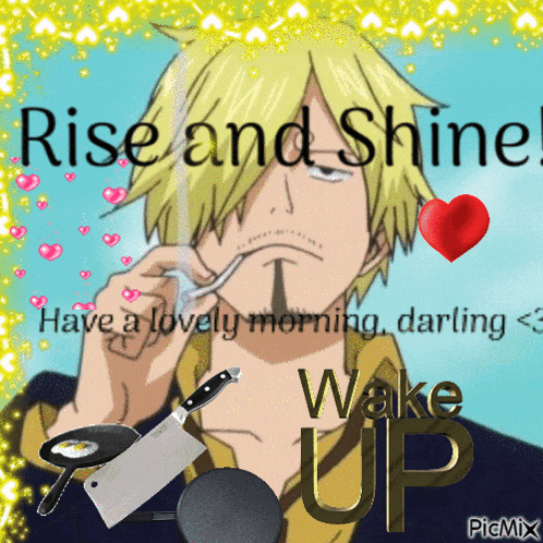 a picture of a man with the words rise and shine above him
