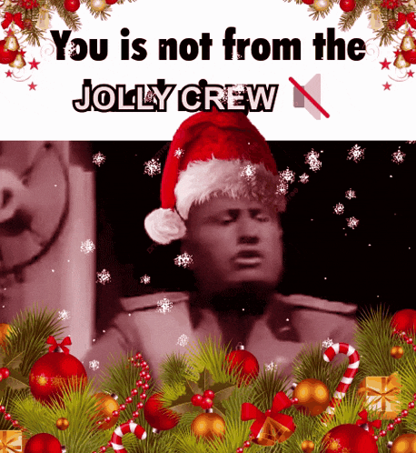 a man wearing a santa hat with the words you is not from the jolly crew