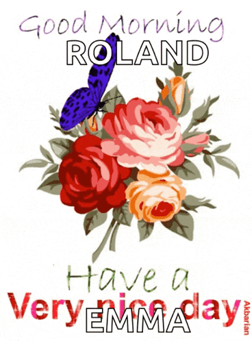 a purple butterfly sits on a bouquet of flowers with the words good morning roland have a very emma day below it