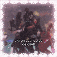 a picture of a group of people with the caption akiren cuando es de oliv !