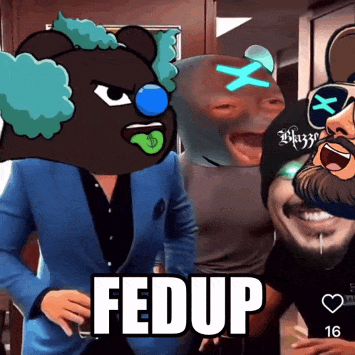 a group of people are posing for a picture and one of them says fed up