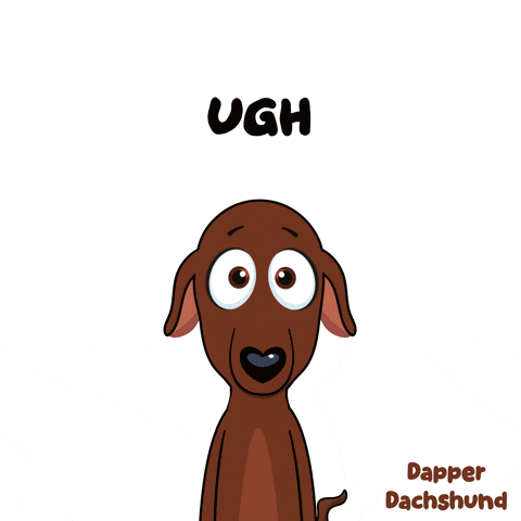 a cartoon dachshund with its eyes closed and the word ugh below it