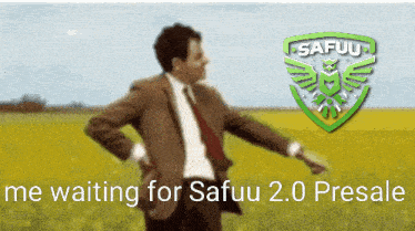 a man in a suit is standing in a field with the words " me waiting for safuu 2.0 presale "