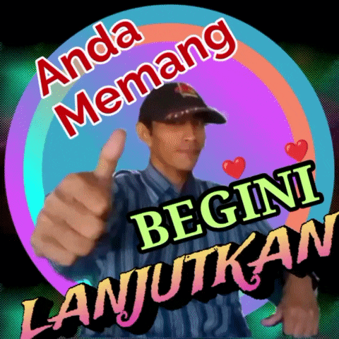 a man is giving a thumbs up with the words anda memang begini lanjutkan
