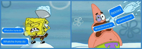 Whatcha Tryna Do Spongebob GIF - Whatcha Tryna Do Spongebob Patrick Star GIFs