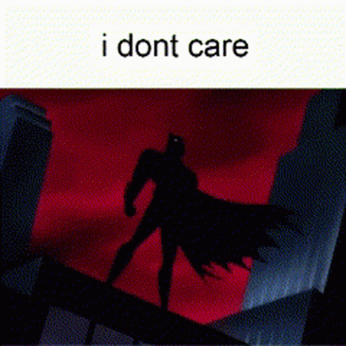 I Dont Care GIF