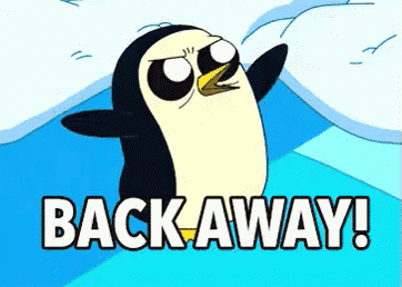 a penguin says back away in a cartoon