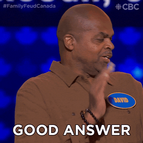 a man with a name tag on his chest says " good answer "