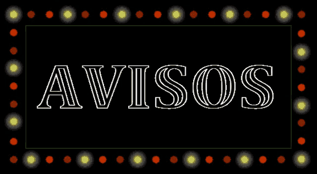 a sign that says avisos on it with lights around it