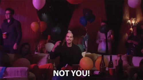 Not You Except You GIF - Not You Except You Youre Not Invited GIFs