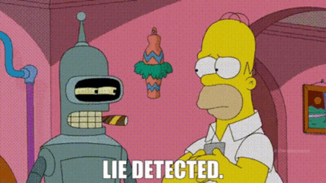 a cartoon of homer simpson and bender from the simpsons says lie detected