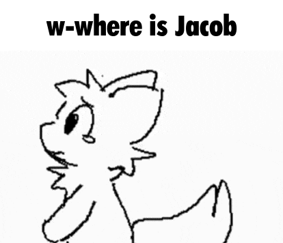 a black and white drawing of a cat with the words `` w-where is jacob '' written on it .