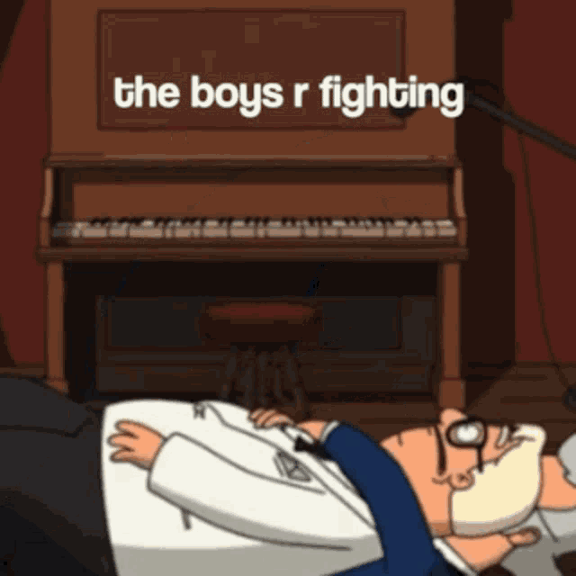 a cartoon of a man laying in front of a piano with the words " the boys r fighting " on the bottom