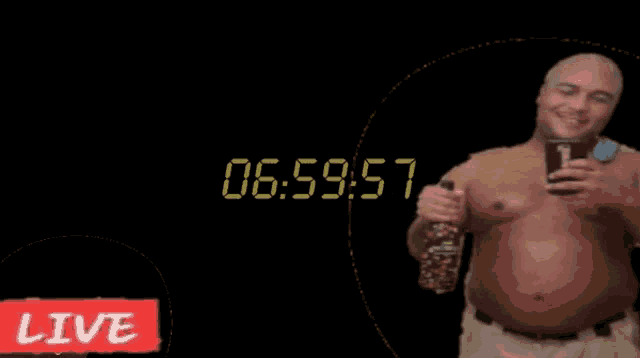 a shirtless man is holding a bottle in front of a digital clock that reads 06.59:58