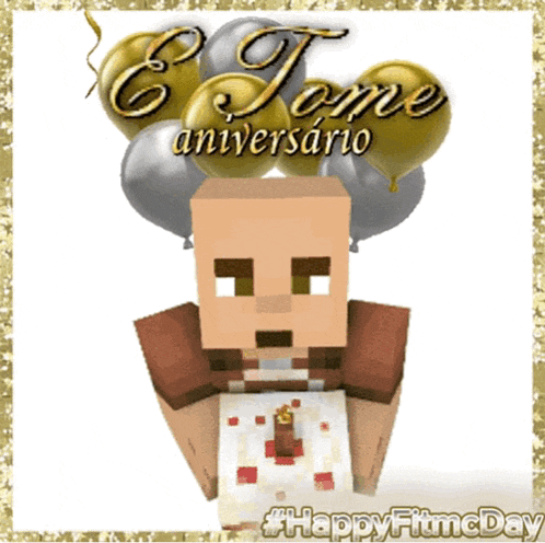 a minecraft character holding a cake and balloons with the words e tome aniversario