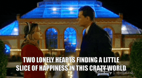 two lonely hearts finding a little slice of happiness in this crazy world hallmark