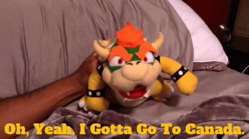 Sml Bowser GIF - Sml Bowser Oh Yeah I Gotta Go To Canada GIFs