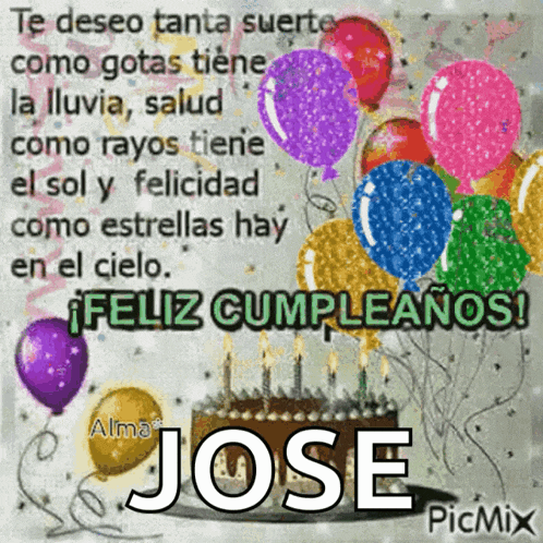 a picture of a birthday cake with balloons and the name jose on it