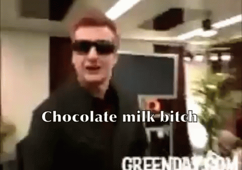 - GIF - Chocolate Milk Bitch Green Day GIFs