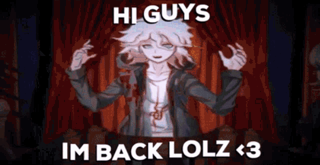 a picture of a person with the words hi guys im back lolz < 3 on it