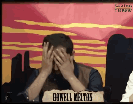 a man covering his face with his hands with a sign that says howell melton on it