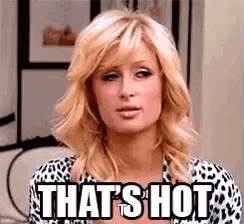 Paris Hilton Thats Hot GIF - Paris Hilton Thats Hot Hot GIFs