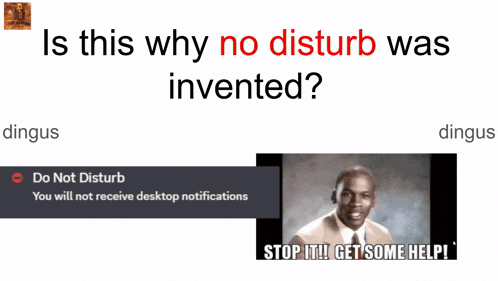 a poster that says " is this why no disturb was invented " next to a picture of a man