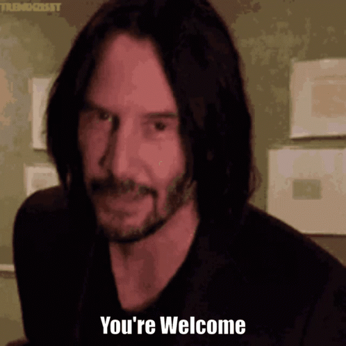 keanu-reeves-you%27re-welcome.gif
